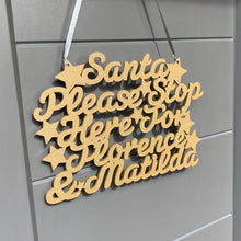 Load image into Gallery viewer, Personalised Santa Please Stop Here For… Plaque Only