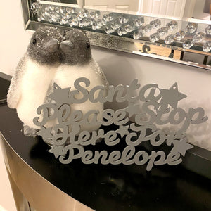 Personalised Santa Please Stop Here For… Plaque Only